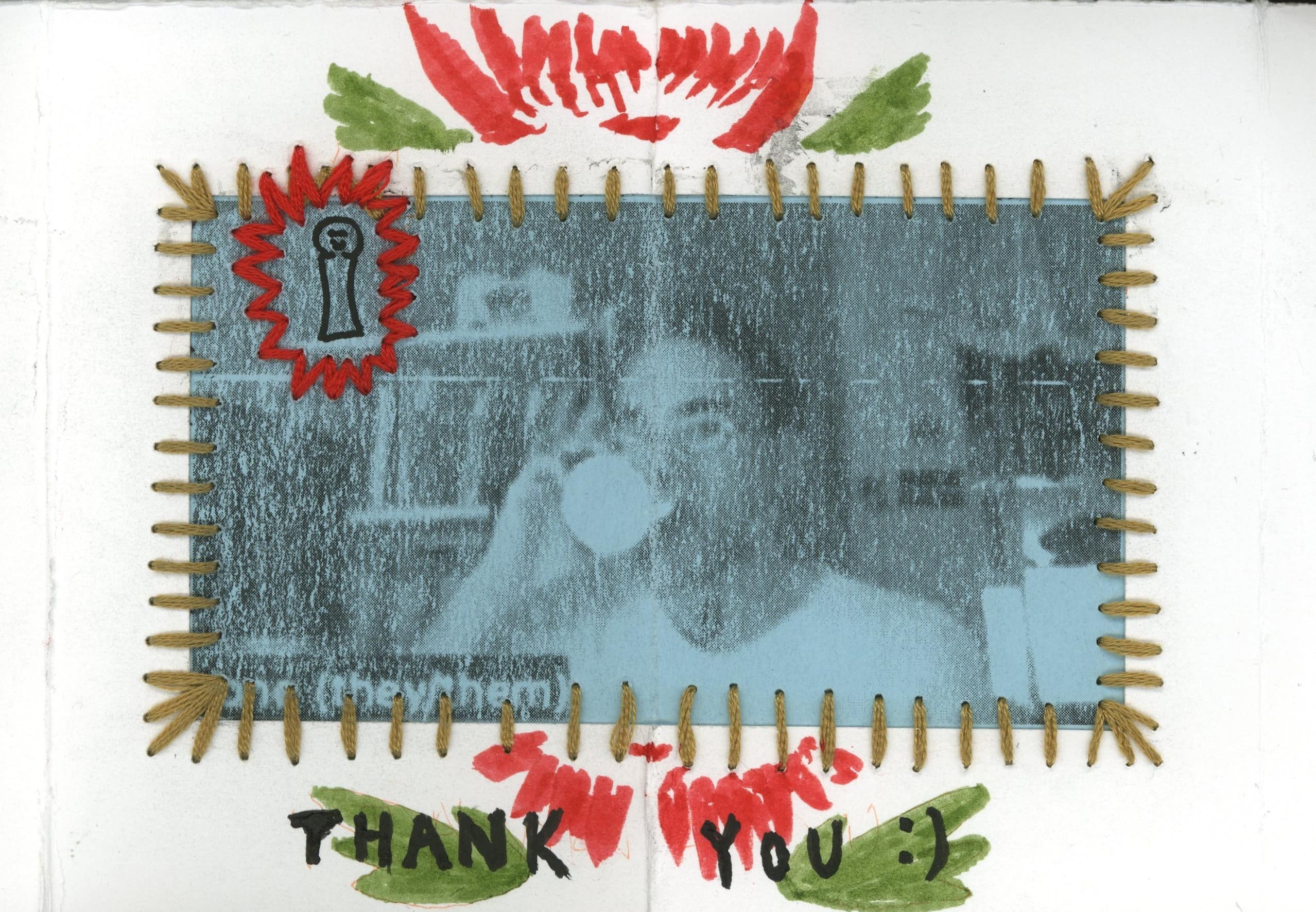 Scan of a full-spread zine page titled Thank You smiley face emoticon. It contains a framed very low quality black and white photograph printed on blue paper of me sipping a cup of coffee in a Zoom call frame, and in the top left corner of the photo is the outline of a doll in black ink, with an embroidered red star surrounding it. This photo is stitched onto the paper with brown embroidery thread, and above and below the photo are red and green floral designs. Extended notes: The floral designs come from a wooden kokeshi doll my Obaba brought from Japan, which is the doll highlighted in the photograph. The zine is titled My Zoom Companion, and it is about that doll always being in the background of my Zoom calls because it brings me comfort. The photo is such low quality because I printed it on blue cardstock with my laser printer, and the toner kind of flaked off when I folded it into this page.